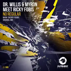 No Regular - Single by Dr Willis, Myron & Ricky Fobis album reviews, ratings, credits