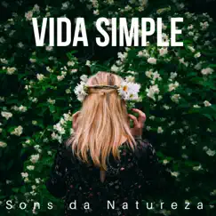 Vida Simple - Sons da Natureza, Musicas Relaxantes de Meditação e Yoga, Musicas Calmas New Age para Cura Espiritual by Angelique Ngcobo & Relaxing Piano Masters album reviews, ratings, credits