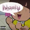 Nasty (feat. 130beats) - Single album lyrics, reviews, download