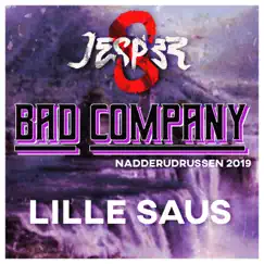 Bad Company - Nadderudrussen 2019 (feat. Lille Saus) Song Lyrics