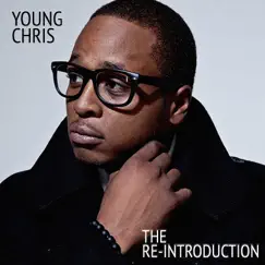 The Re-Introduction by Young Chris album reviews, ratings, credits