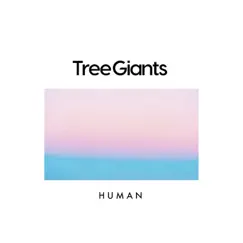 Human - EP by Tree Giants album reviews, ratings, credits