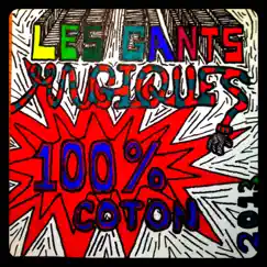 100% Coton by Les Gants Magiques album reviews, ratings, credits