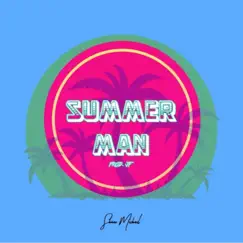 Summer Man - Single by Shane Michael album reviews, ratings, credits