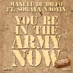 You 're in the Army Now (feat. Soraya Naoyin) Song Lyrics