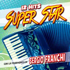 12 Hits Super Star by Sergio Franchi album reviews, ratings, credits