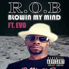 Blowin' My Mind (feat. Evo) Song Lyrics