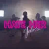 Hate Her - Single album lyrics, reviews, download