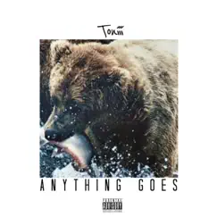 Anything Goes - Single by Toniii album reviews, ratings, credits