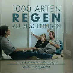 1000 Arten Regen Zu Beschreiben (Original Motion Picture Soundtrack) by Volker Bertelmann album reviews, ratings, credits