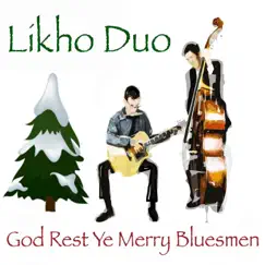 God Rest Ye Merry Bluesmen - EP by Likho Duo album reviews, ratings, credits