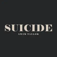Suicide - Single by Swim Taylor album reviews, ratings, credits
