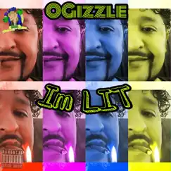 I'm Lit - EP by Ogizzle album reviews, ratings, credits