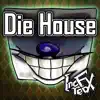 Die House (From "Cuphead") - Single album lyrics, reviews, download