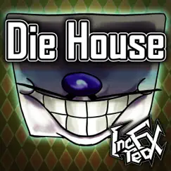 Die House (From 