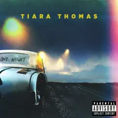 One Night - Single by Tiara Thomas album reviews, ratings, credits