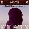 Home (Fedde Le Grand Remix) [feat. Romans] - Single album lyrics, reviews, download