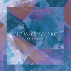 My Hope Secure Song Lyrics