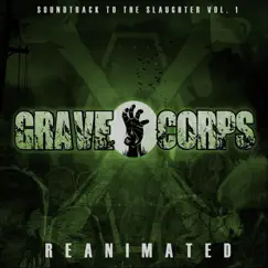 Soundtrack to the Slaughter, Vol 1: Reanimated - EP by Grave Corps album reviews, ratings, credits