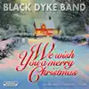 We Wish You a Merry Christmas by Black Dyke Band & Nicholas J. Childs album lyrics
