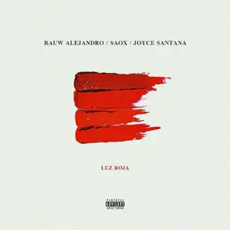 Luz Roja - Single by Saox, Rauw Alejandro & Joyce Santana album download