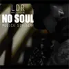No Soul - Single album lyrics, reviews, download