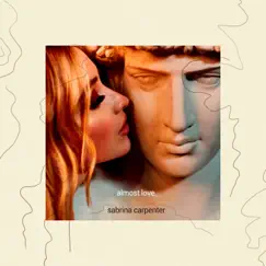 Almost Love - Single by Sabrina Carpenter album reviews, ratings, credits