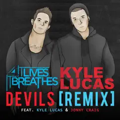 Devils (Remix) [feat. Jonny Craig & Kyle Lucas] Song Lyrics