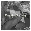 Freak Like Me - Single album lyrics, reviews, download