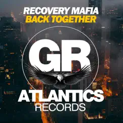 Back Together - EP by Recovery Mafia album reviews, ratings, credits