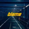 Blame (feat. Emma Rae) - Single album lyrics, reviews, download