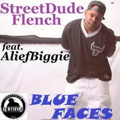 Blue Faces (Street) - Single [feat. Aliefbiggie] - Single by Streetdude Flench album reviews, ratings, credits