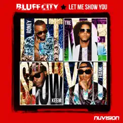 Let Me Show You - Single by Bluff City album reviews, ratings, credits