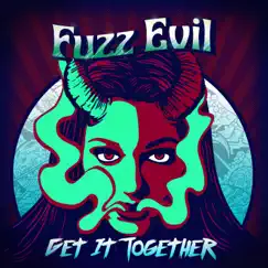 Get It Together - Single by Fuzz Evil album reviews, ratings, credits