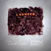 Changed - Single album lyrics, reviews, download