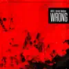 Wrong - Single (feat. Natalie Madigan) - Single album lyrics, reviews, download