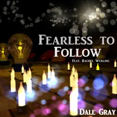 Fearless to Follow (feat. Rachel Werling) Song Lyrics