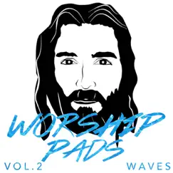 Waves, Vol. 2 by Worship Pads album reviews, ratings, credits