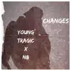 Changes (feat. N8) - Single album lyrics, reviews, download