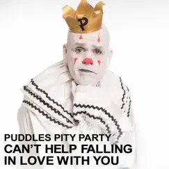 Can't Help Falling in Love With You - Single by Puddles Pity Party album reviews, ratings, credits