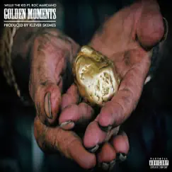 Golden Moments (feat. Roc Marciano) - Single by Willie the Kid album reviews, ratings, credits