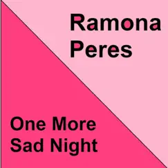 One More Sad Night by Ramona Peres album reviews, ratings, credits