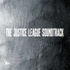 The Justice League Soundtrack by Living Force album reviews, ratings, credits