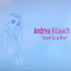 Love in a Box - Single by Andrea Bilawich album reviews, ratings, credits