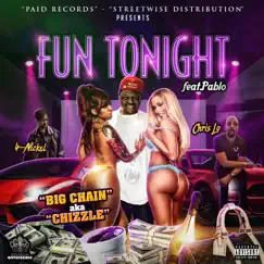 Fun Tonight (feat. Pablo) - Single by Big Chain, 4-Nickel, Chrislo & Kim album reviews, ratings, credits