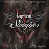 Lyrical Slaughter (feat. Horseshoe G.A.N.G.) - Single album lyrics, reviews, download