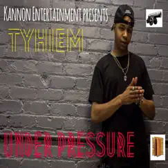Under Pressure by Tyhiem album reviews, ratings, credits