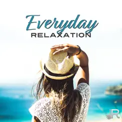 Everyday Relaxation: Find a Moment Only for Yourself by Deep Relaxation Exercises Academy album reviews, ratings, credits