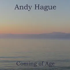Coming of Age by Andy Hague album reviews, ratings, credits