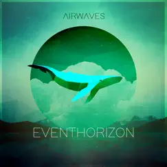 Event Horizon - EP by Airwaves album reviews, ratings, credits